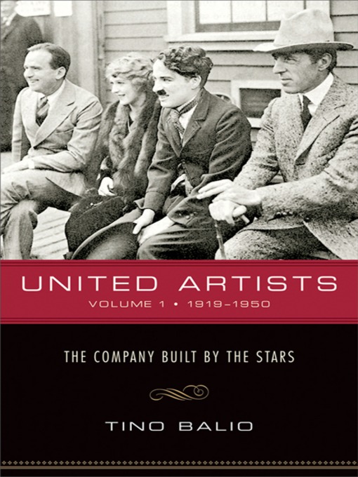 Title details for United Artists, Volume 1, 1919–1950 by Tino Balio - Available